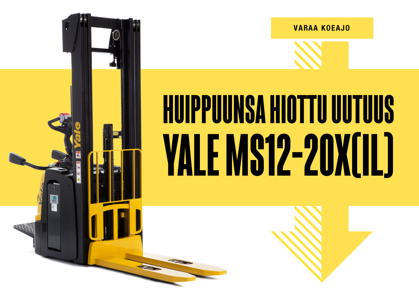 Yale uutuus: pinontatrukki MS12-20X