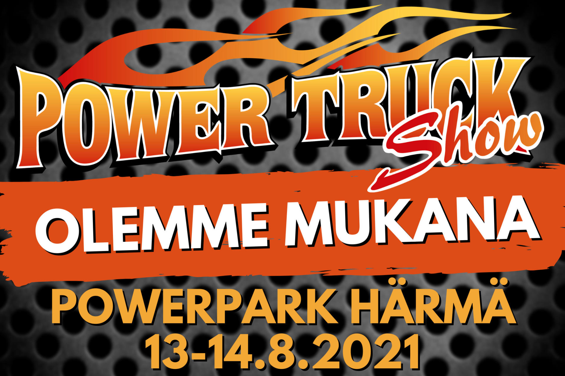 Sigma Trukit mukana Power Truck Show:ssa 13-14.8.2021